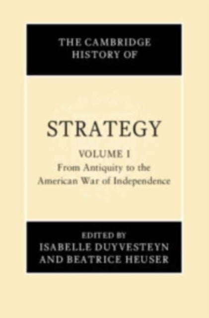 The Cambridge History of Strategy