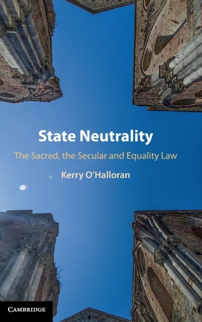 State Neutrality - The Sacred, the Secular and Equality Law