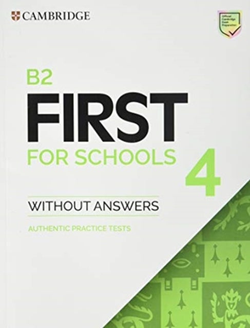 B2 First for Schools 4 Book Without Answers - Authentic Practice Tests