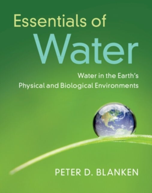 Essentials of Water - Water in the Earth's Physical and Biological Environments