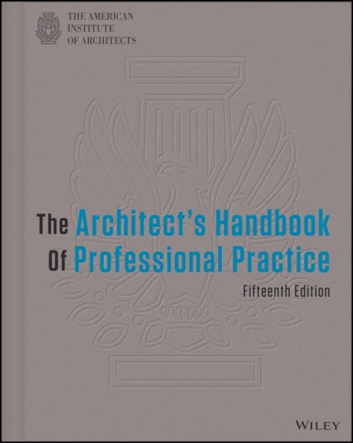 The Architect's Handbook of Professional Practice,  15th Edition