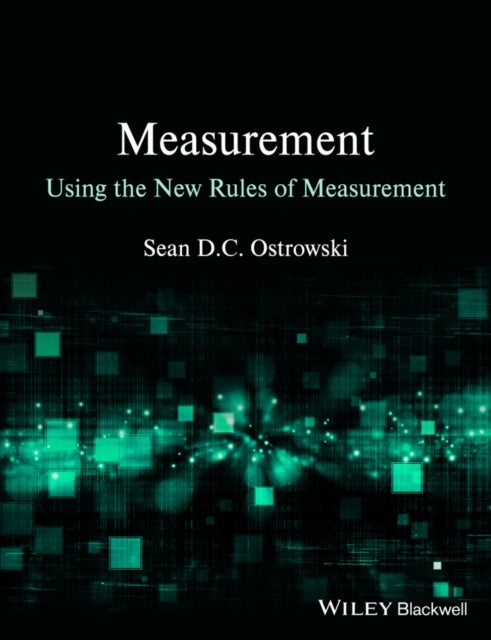 Measurement Using the New Rules of Measurement