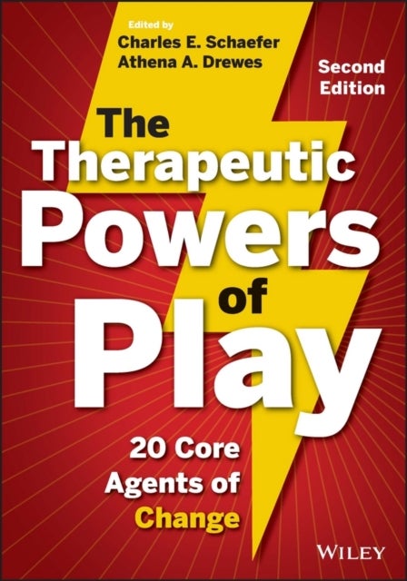 The Therapeutic Powers of Play – 20 Core Agents of  Change, Second Edition - 20 Core Agents of Change