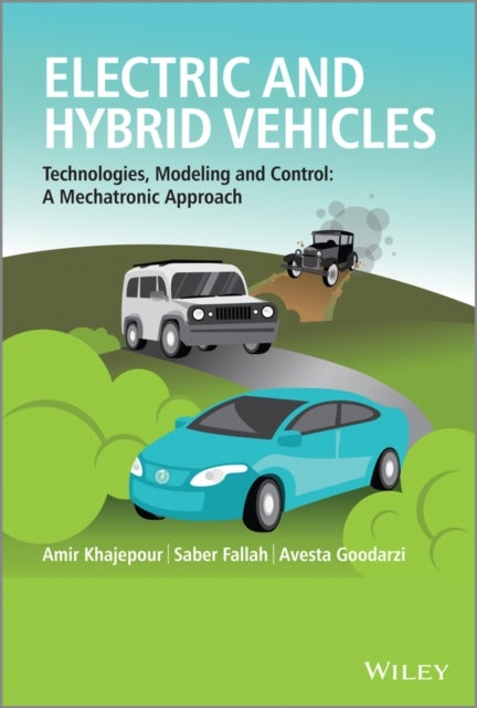 Hybrid Electric Vehicles - Technologies, Modeling and Control - A Mechatronic Approach