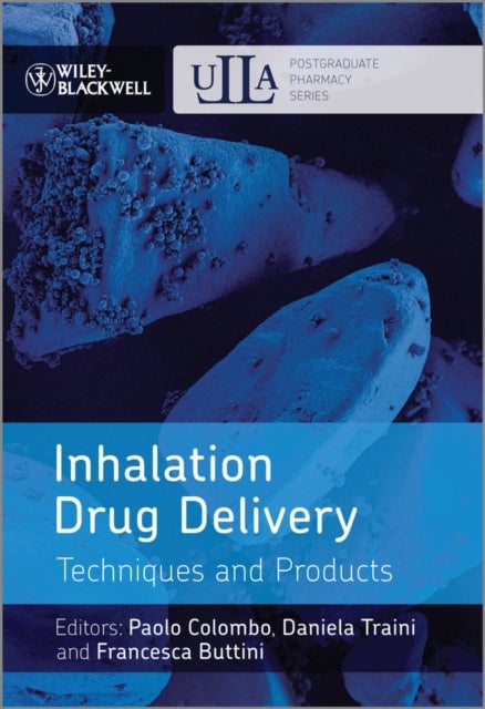 Inhalation Drug Delivery – Techniques and Products - Techniques and Products