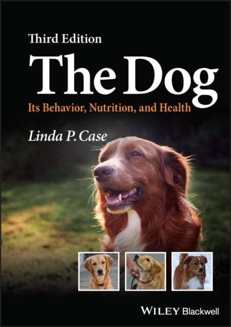 The Dog - Its Behavior, Nutrition, and Health