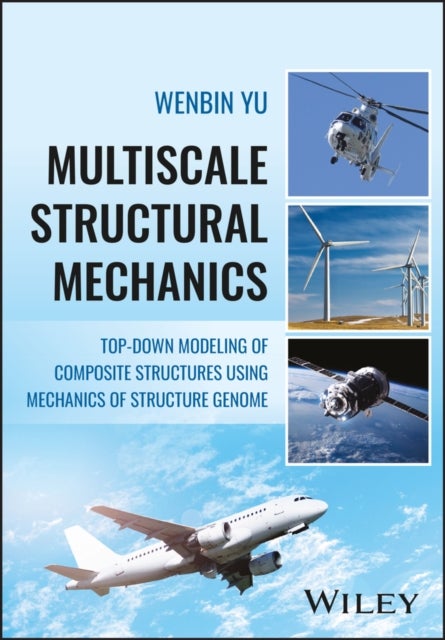 Multiscale Structural Mechanics: Top–Down Modeling  of Composite Structures Using Mechanics of Struct ure Genome