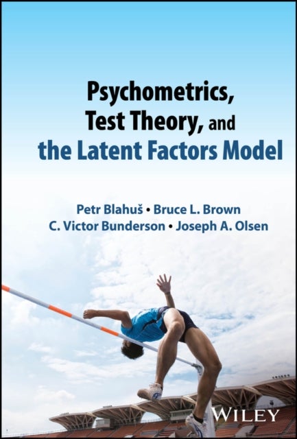 Psychometrics, Test Theory, and the Latent Factors  Model
