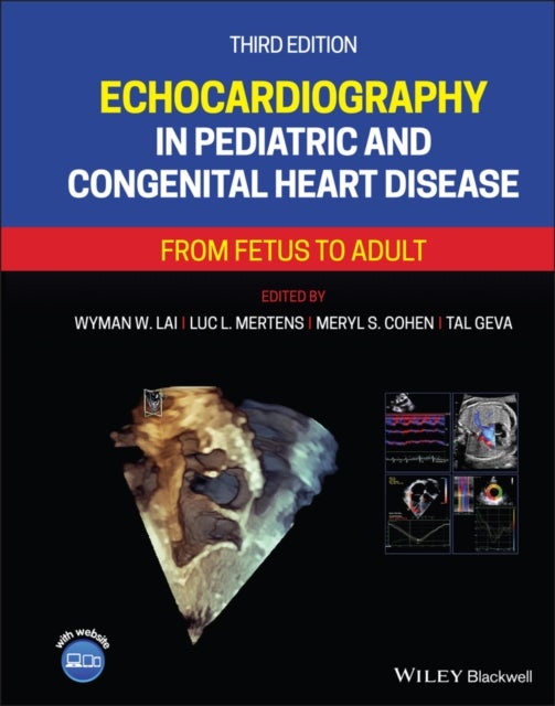 Echocardiography in Pediatric and Congenital Heart Disease - From Fetus to Adult