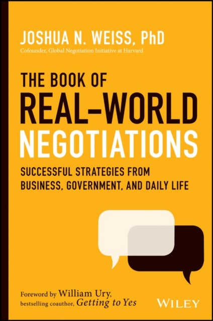 The Book of Real–World Negotiations - Successful Strategies From Business, Government, and Daily Life