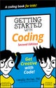 Getting Started with Coding – Get Creative with Code! 2nd Edition