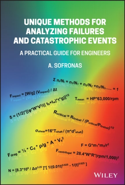 Unique Methods for Analyzing Failures and Catastrophic Events: A Practical Guide for Engineers - A Practical Guide for Engineers
