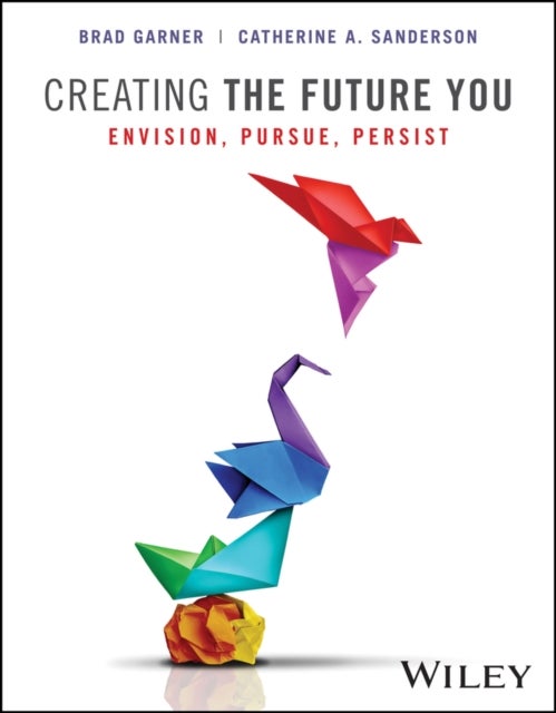 Creating The Future You: Envision, Pursue, Persist , First Edition Paperback with EEPUB Access - Envision, Pursue, Persist