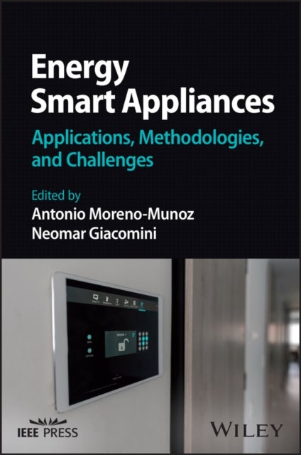 Energy Smart Appliances: Applications, Methodologi es, and Challenges - Applications, Methodologies, and Challenges