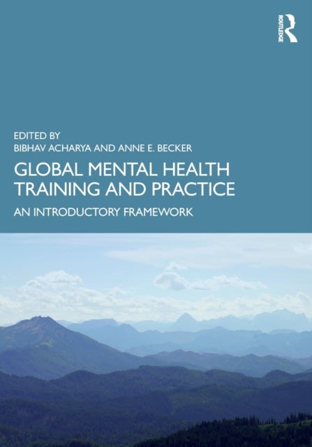 Global Mental Health Training and Practice - An Introductory Framework