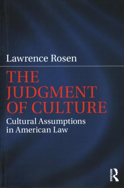 The Judgement of Culture - Cultural Assumptions in American Law