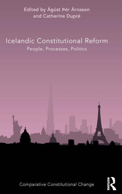 Icelandic Constitutional Reform - People, Processes, Politics
