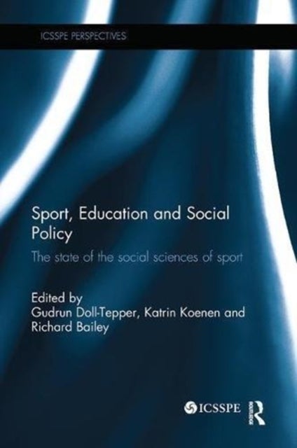 Sport, Education and Social Policy - The state of the social sciences of sport