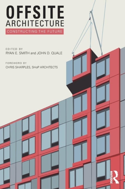 Offsite Architecture - Constructing the future