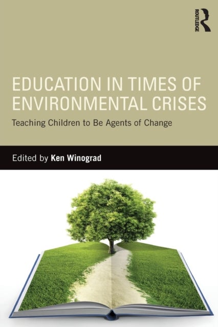 Education in Times of Environmental Crises - Teaching Children to Be Agents of Change