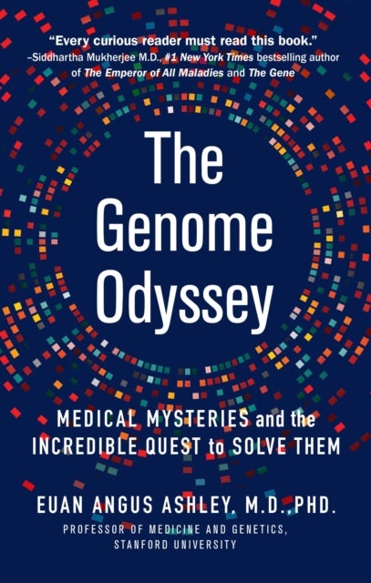 Genome Odyssey - Medical Mysteries and the Incredible Quest to Solve Them