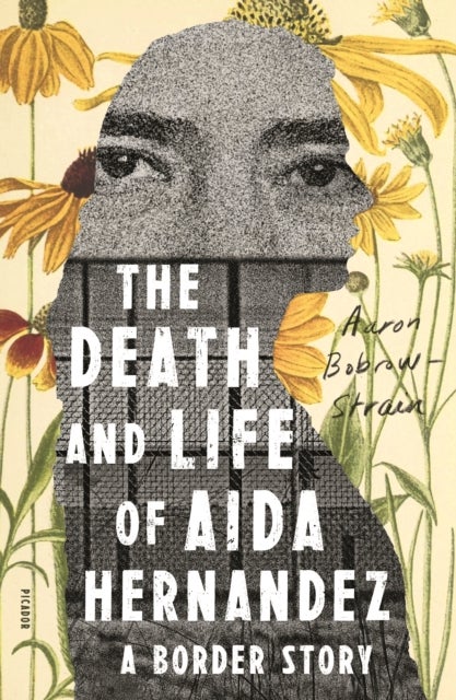 The Death and Life of Aida Hernandez - A Border Story
