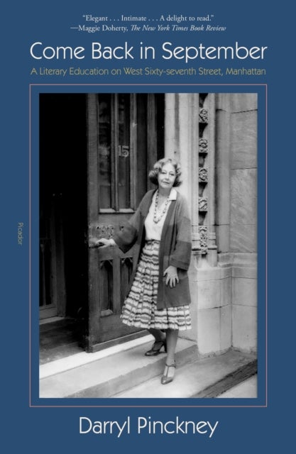 Come Back in September - A Literary Education on West Sixty-seventh Street, Manhattan