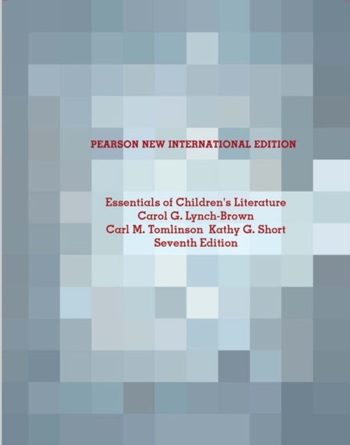 Essentials of Children''s Literature - Pearson New International Edition