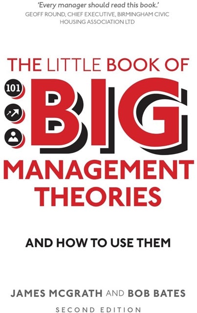 Little Book of Big Management Theories, The - ... and how to use them