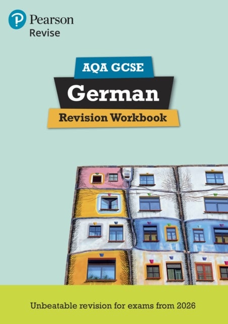 Pearson REVISE AQA GCSE German Revision Workbook - for 2027, 2028 exams