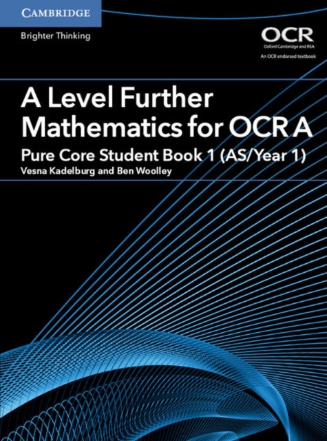 A Level Further Mathematics for Ocr Pure Core Student Book, As/Year 1