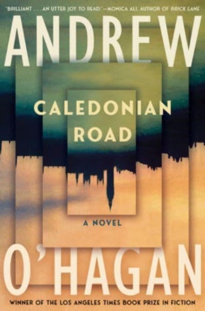 Caledonian Road – A Novel - A Novel