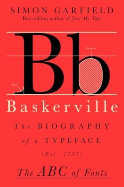 Baskerville – The Biography of a Typeface - The Biography of a Typeface