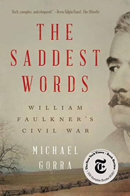 The Saddest Words – William Faulkner's Civil War - William Faulkner's Civil War