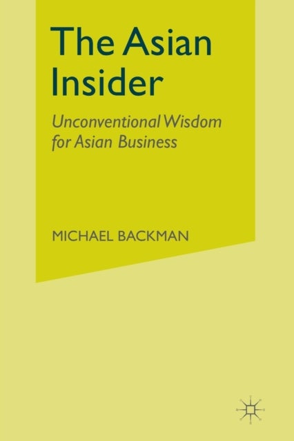 The Asian Insider - Unconventional Wisdom for Asian Business