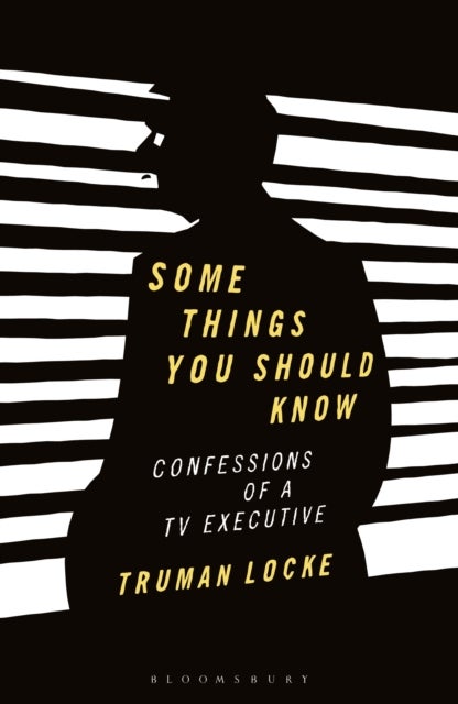 Some Things You Should Know - Confessions of a TV Executive