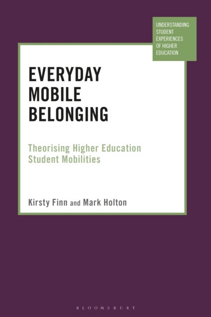 Everyday Mobile Belonging - Theorising Higher Education Student Mobilities