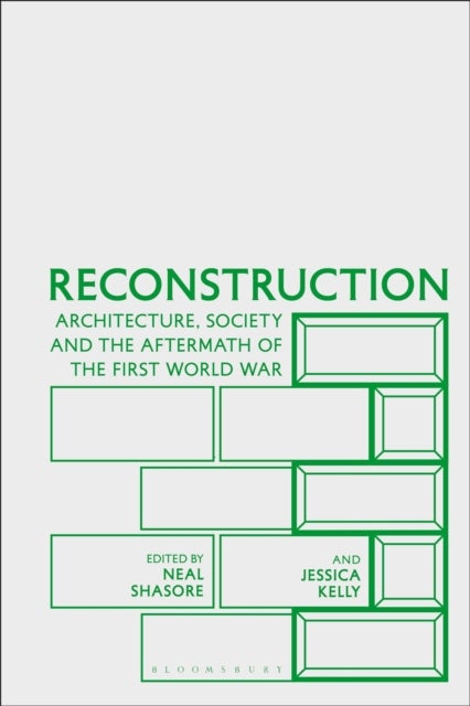 Reconstruction - Architecture, Society and the Aftermath of the First World War