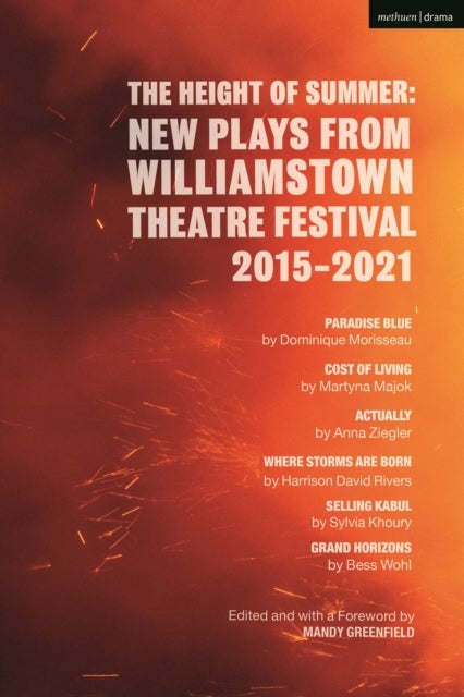 Height of Summer: New Plays from Williamstown Theatre Festival 2015-2021 - Paradise Blue; Cost of Living; Actually; Where Storms Are Born; Selling Kabul; Grand Horizons