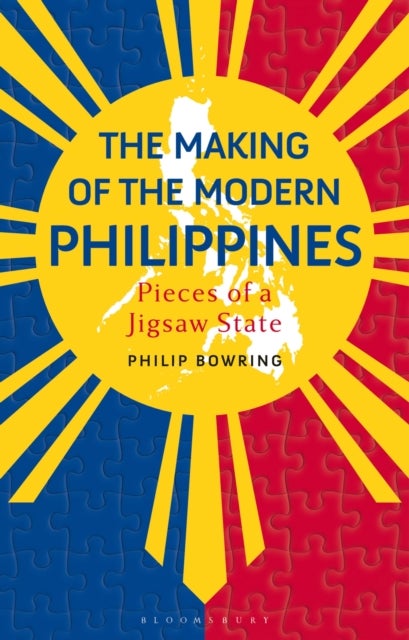 Making of the Modern Philippines - Pieces of a Jigsaw State