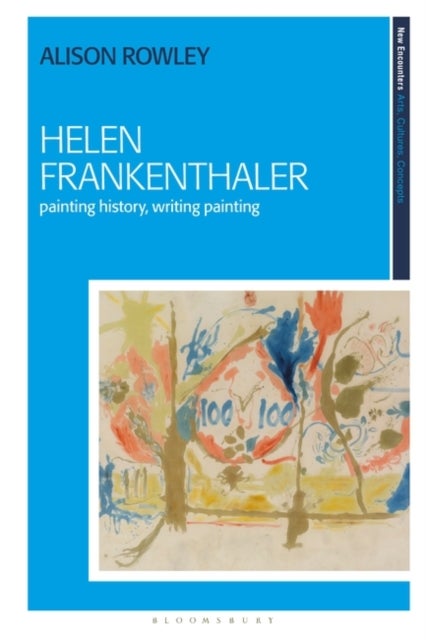 Helen Frankenthaler - Painting History, Writing Painting