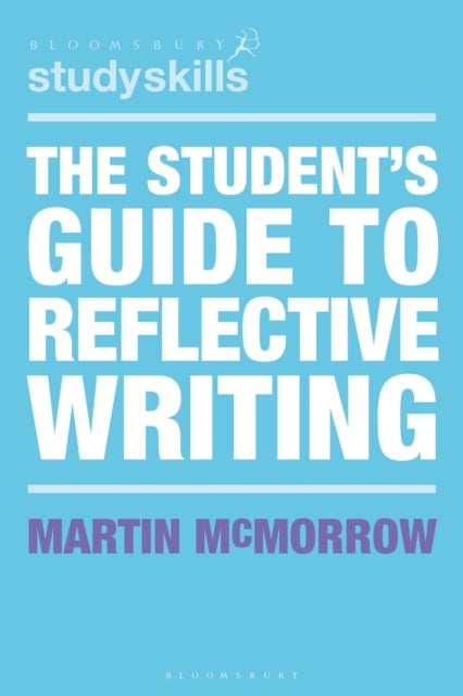 Student''s Guide to Reflective Writing