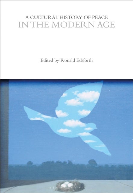 Cultural History of Peace in the Modern Age