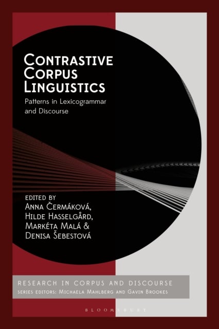 Contrastive Corpus Linguistics - Patterns in Lexicogrammar and Discourse