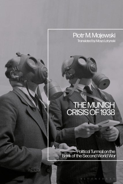 Munich Crisis of 1938 - Political Turmoil on the Brink of the Second World War