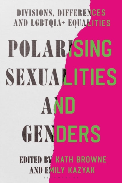 Polarising Sexualities and Genders - Divisions, Differences and LGBTQIA+ Equalities