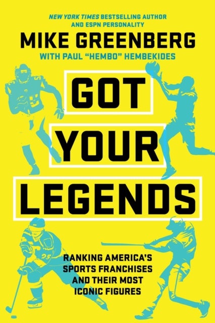 Got Your Legends - Ranking Americas Sports Franchises and Their Most Iconic Figures