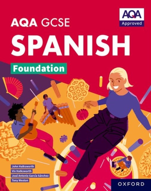 AQA GCSE Spanish Foundation: AQA GCSE Spanish Foundation Student Book