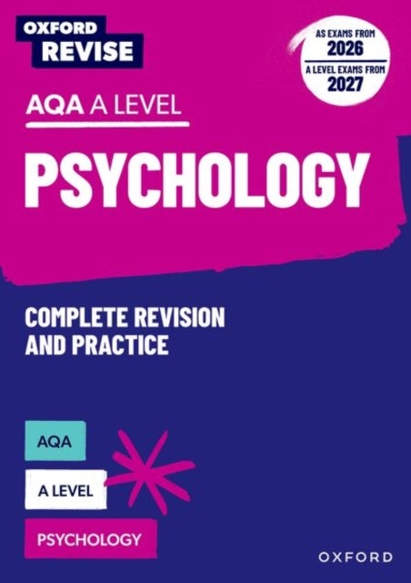 Oxford Revise: AQA A Level Psychology Complete Revision and Practice: For the 2027 Exams - For the 2027 Exams