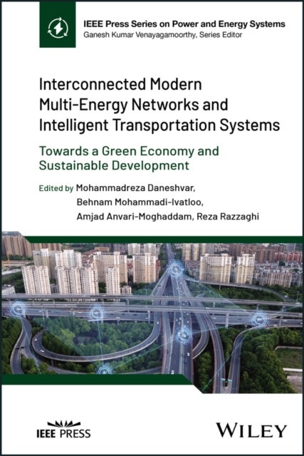 Interconnected Modern Multi–Energy Networks and In telligent Transportation Systems: Towards a Green Economy and Sustainable Development - Towards a Green Economy and Sustainable Development
